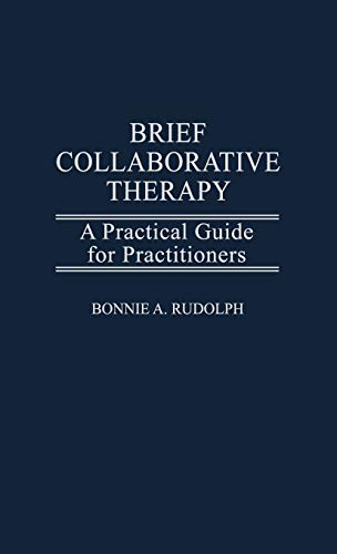Brief Collaborative Therapy: A Practical Guide for Practitioners