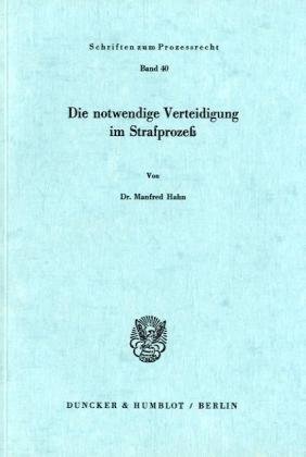 Die notwendigeVerteidigung im Strafprozeß.