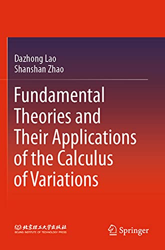 Fundamental Theories and Their Applications of the Calculus of Variations