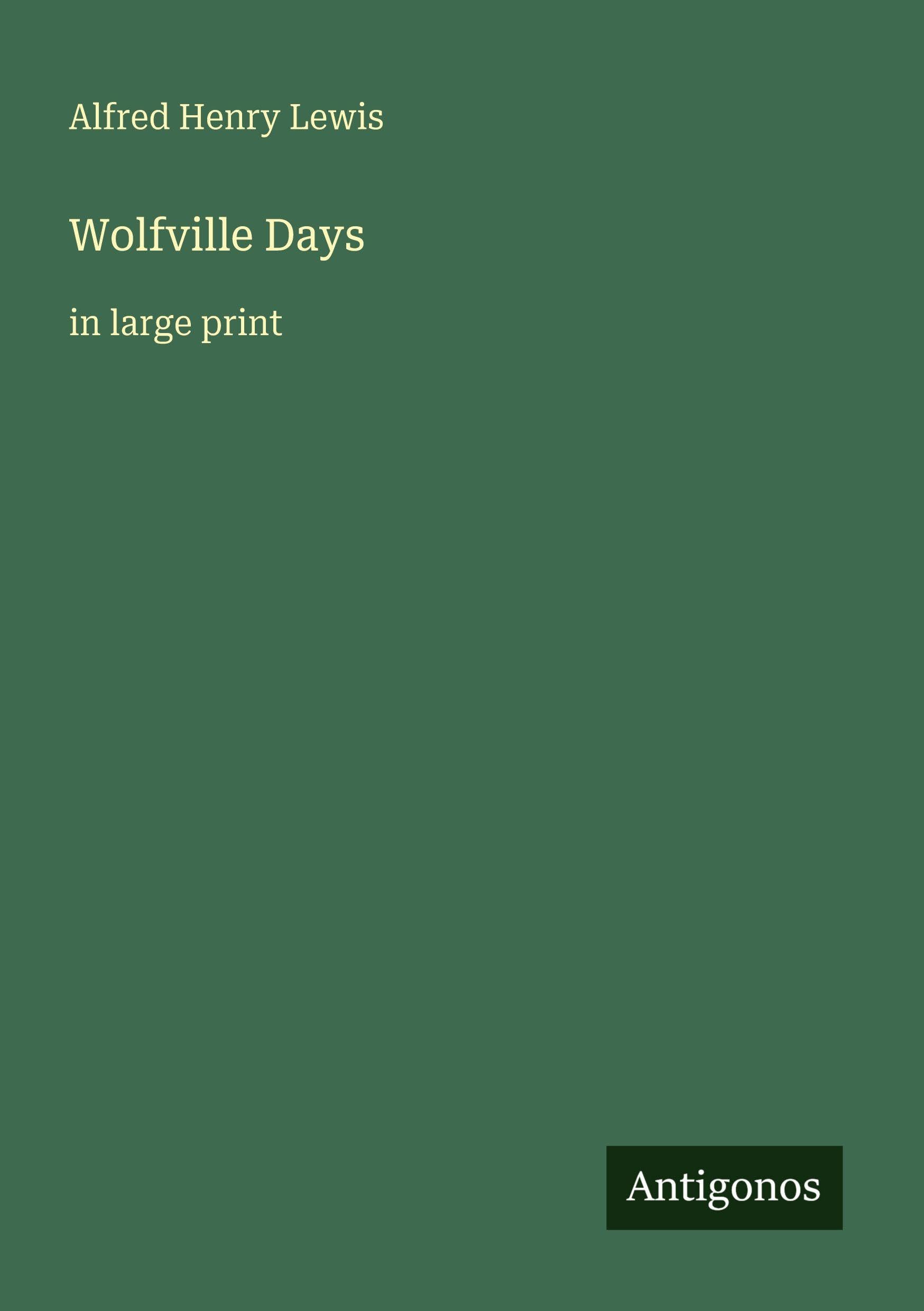 Wolfville Days: in large print