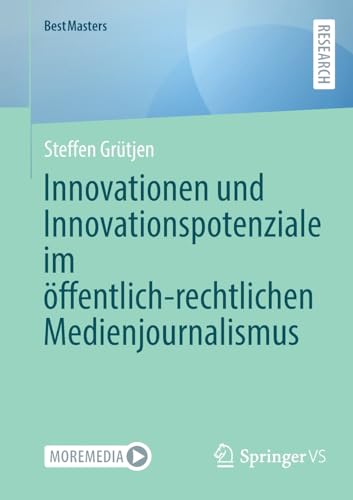 Innovationen und Innovationspotenziale im öffentlich-rechtlichen Medienjournalismus (BestMasters)