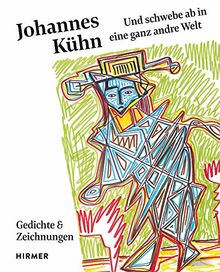 Johannes Kühn.: ...und schwebe ab in eine ganz andre Welt