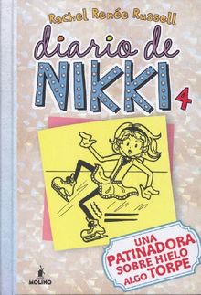 Una Patinadora Sobre Hielo Algo Torpe = An Ice Skater Somewhat Clumsy (DIARIO DE NIKKI, Band 4)