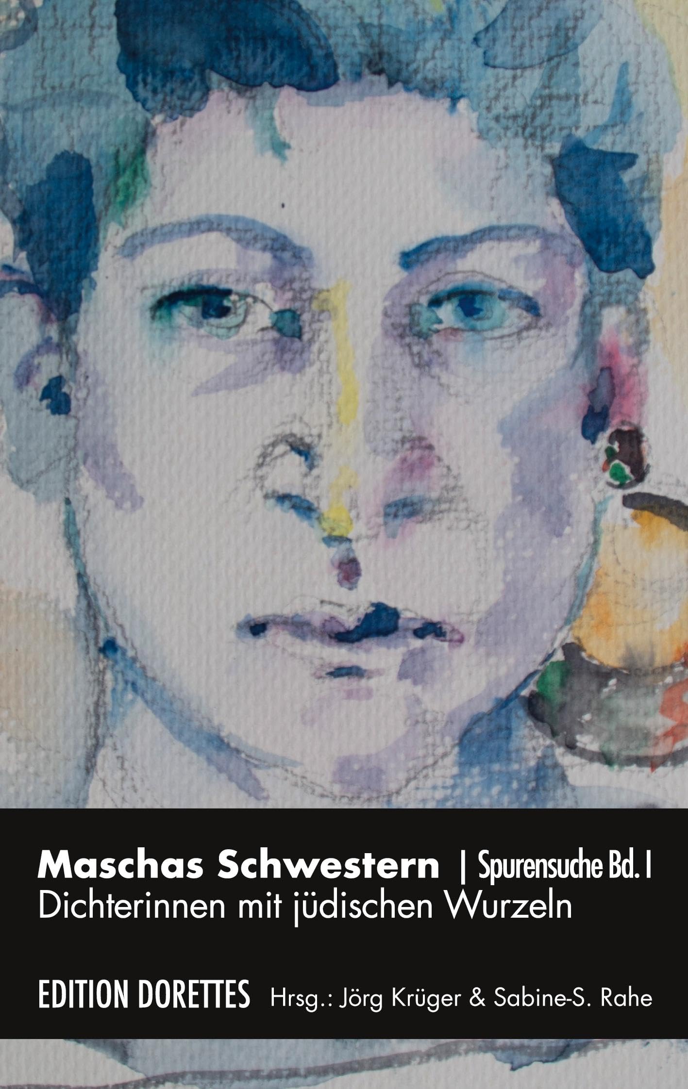 Maschas Schwestern | Spurensuche Band 1: Dichterinnen mit jüdischen Wurzeln