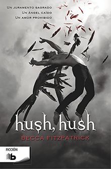 Hush hush  /  Hush, Hush (Hush, Hush Trilogy, Band 1)