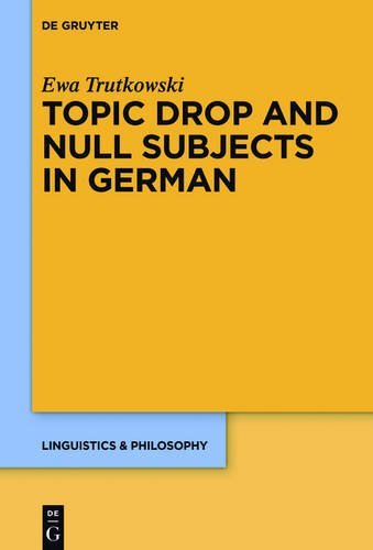 Topic Drop and Null Subjects in German (Linguistics & Philosophy, Band 6)