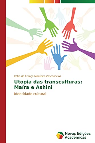 Utopia das transculturas: Maíra e Ashini: Identidade cultural