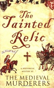 The Tainted Relic (Medieval Murderers Group 1)