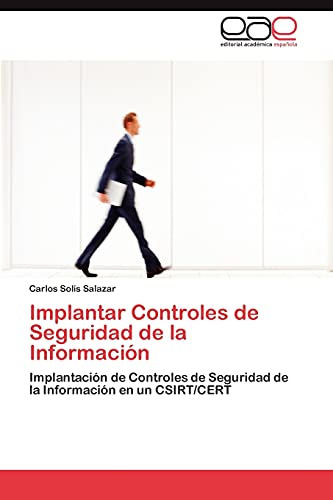 Implantar Controles de Seguridad de la Información: Implantación de Controles de Seguridad de la Información en un CSIRT/CERT