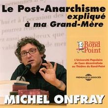 Le Post-Anarchisme Explique a Ma Grand-M