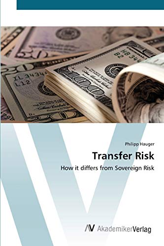 Transfer Risk: How it differs from Sovereign Risk