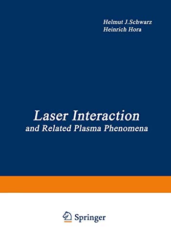 Laser Interaction and Related Plasma Phenomena: Proceedings of the First Workshop, held at Rensselaer Polytechnic Institute, Hartford Graduate Center, East Windsor Hill, Connecticut, June 9–13, 1969
