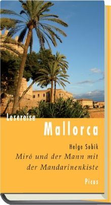 Lesereise Mallorca: Miró und der Mann mit der Mandarinenkiste