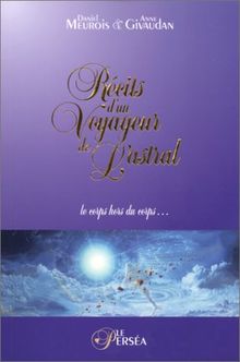 Récits d'un voyageur de l'astral