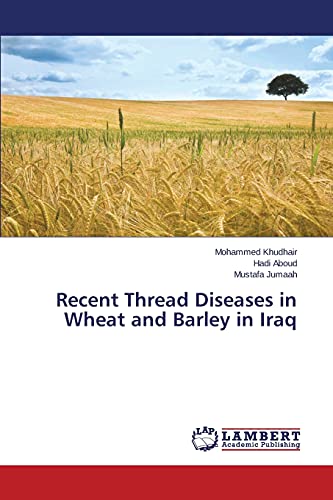Recent Thread Diseases in Wheat and Barley in Iraq