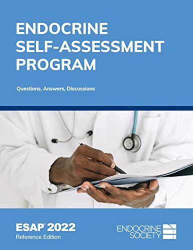 Endocrine Self-Assessment Program Questions, Answers, Discussions (ESAP 2022): Reference Edition