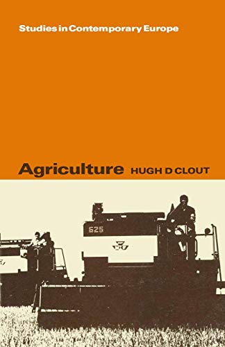 Clout, Hugh D. Agriculture (Studies In Contemporary Europe)