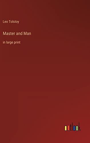 Master and Man: in large print