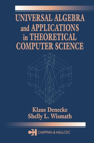Klaus Denecke Universal Algebra And Applications In Theoretical Computer Science