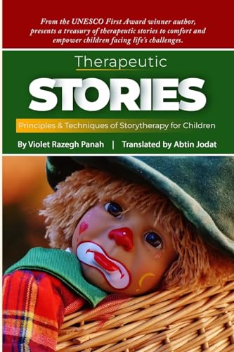 Therapeutic Stories: Principles & Techniques of Story Therapy for Children