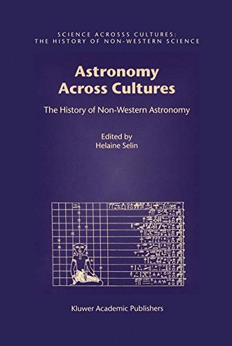 Astronomy Across Cultures: The History of Non-Western Astronomy (Science Across Cultures: The History of Non-Western Science)