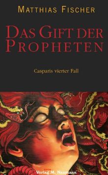 Das Gift der Propheten: Casparis vierter Fall