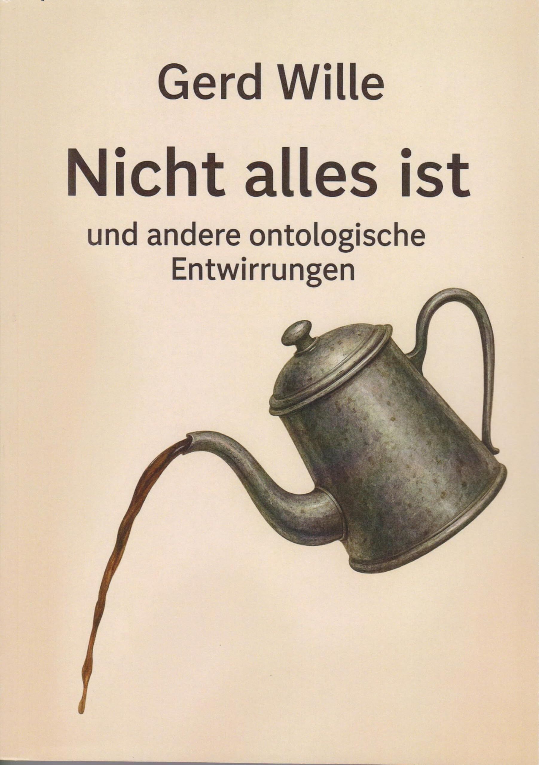 Wille, Gerd: Nicht alles ist