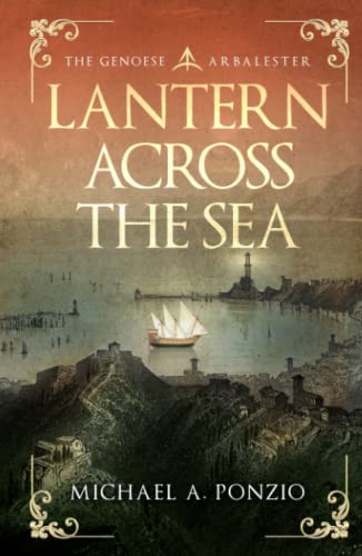 Lantern Across the Sea: The Genoese Arbalester (The Lover of the Sea, Band 1)
