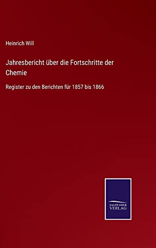Jahresbericht über die Fortschritte der Chemie: Register zu den Berichten für 1857 bis 1866