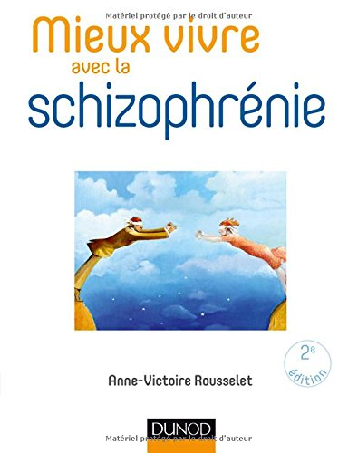 Mieux Vivre Avec La Schizophrénie