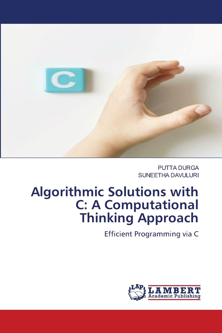 Algorithmic Solutions with C: A Computational Thinking Approach: Efficient Programming via C