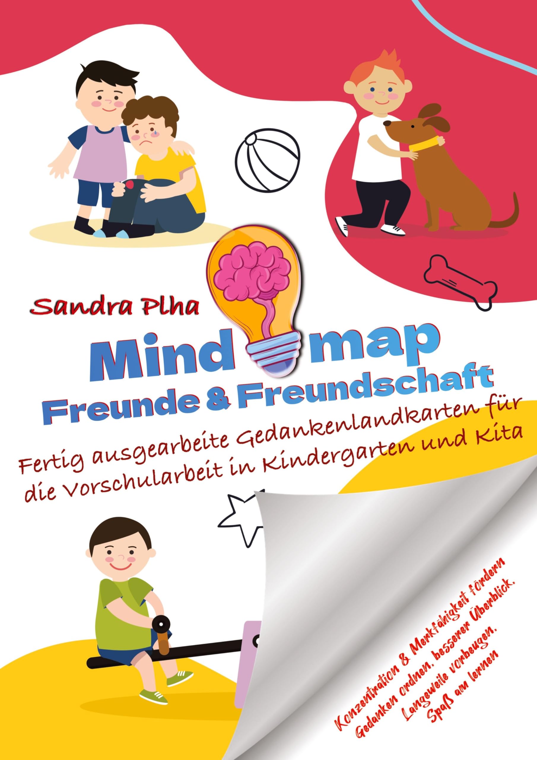 KitaFix-Mindmap Freunde & Freundschaft (Fertig ausgearbeitete Gedankenlandkarten für die Vorschularbeit in Kindergarten und Kita): Konzentration und ... Langeweile vorbeugen, Spaß am Lernen