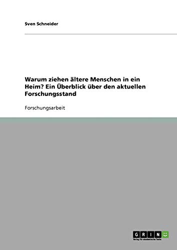 Warum ziehen ältere Menschen in ein Heim? Ein Überblick über den aktuellen Forschungsstand