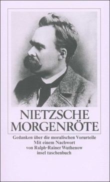 Morgenröte: Gedanken über die moralischen Vorurteile (insel taschenbuch)