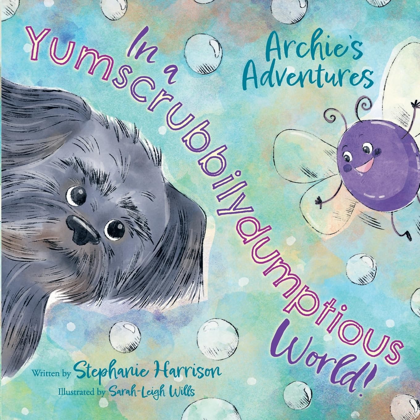 Archie's Adventures in a Yumscrubbilydumptious World! (Archie’s Adventures Series, Band 1)