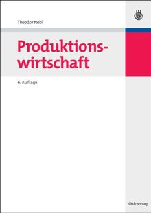 Produktionswirtschaft: Allgemeine Betriebswirtschaftslehre mit dem Schwerpunkt Produktionswirtschaft an der Uni versität Rostock