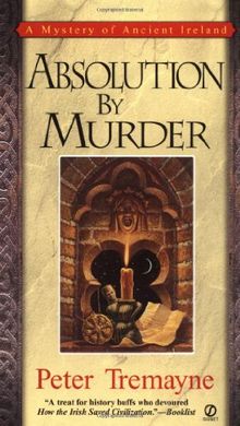 Absolution by Murder (Mystery of Ancient Ireland)