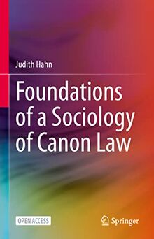 Foundations of a Sociology of Canon Law: Zur Realität Des Rechts in Der Römisch-katholischen Kirche