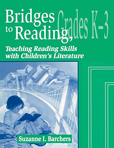 Bridges to Reading, K-3: Teaching Reading Skills with Children's Literature (Through Children's Literature)