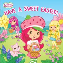 Strawberry Shortcake Have a Sweet Easter