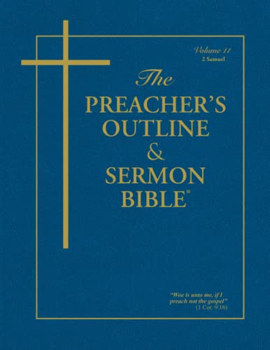 The Preacher's Outline & Sermon Bible®: 2 Samuel: 2 Samuel: King James Version (The Preacher's Outline & Sermon Bible KJV, Band 11)