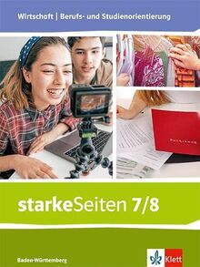 starkeSeiten Wirtschaft | Berufs- und Studienorientierung. Ausgabe Baden-Württemberg: Schulbuch 7./8. Schuljahr