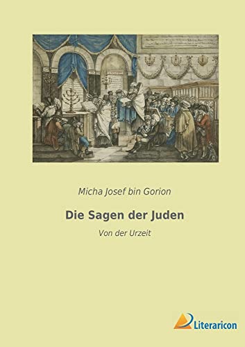 Die Sagen der Juden: Von der Urzeit