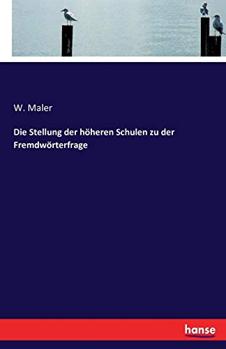 Die Stellung der höheren Schulen zu der Fremdwörterfrage