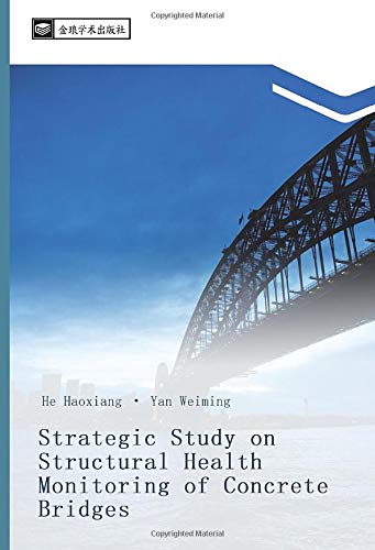 Strategic Study on Structural Health Monitoring of Concrete Bridges