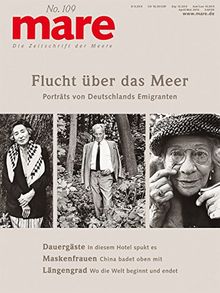 mare - Die Zeitschrift der Meere / No. 109 / Flucht über das Meer von Nikolaus Gelpke | Buch | Zustand sehr gut