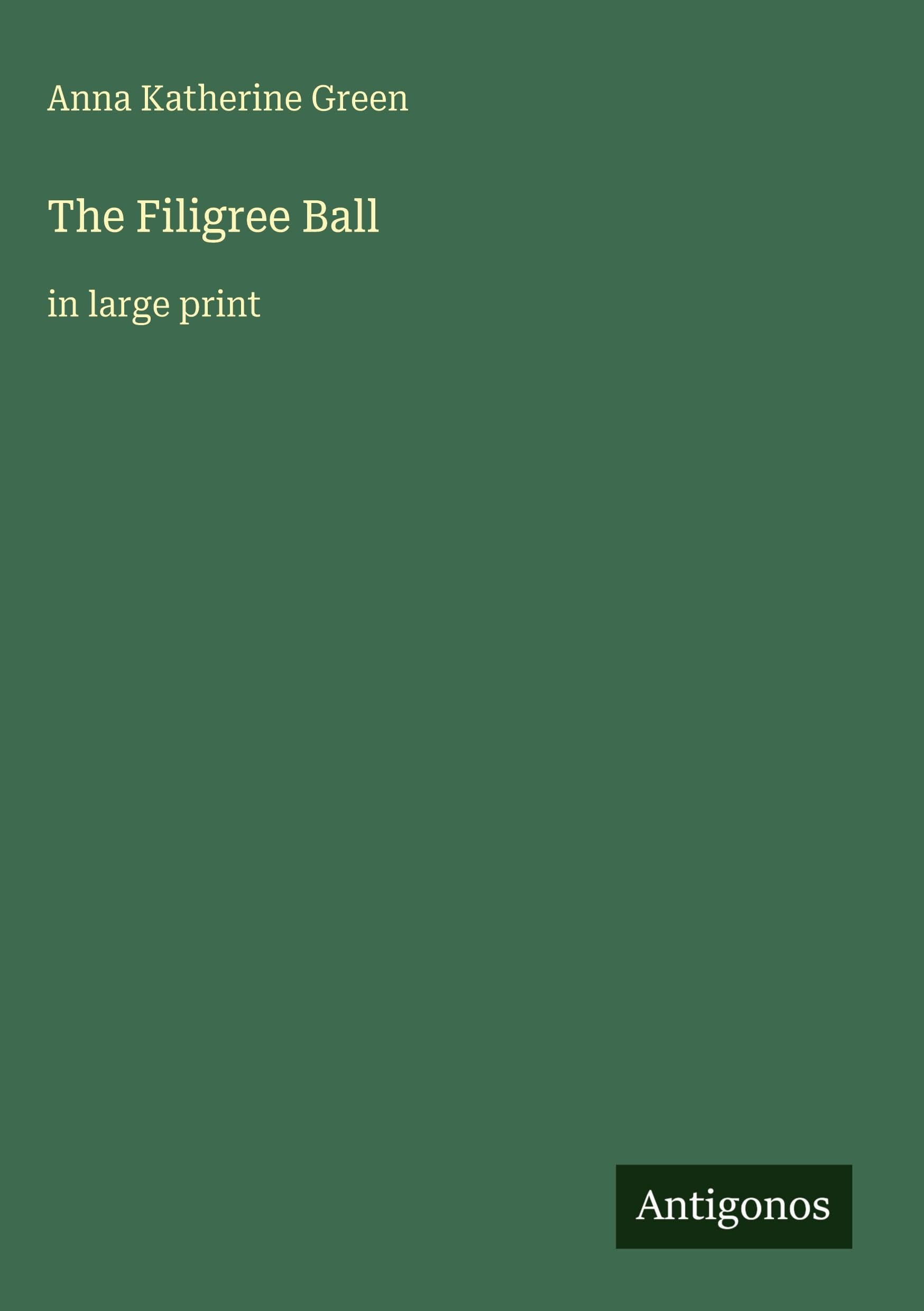 The Filigree Ball: in large print