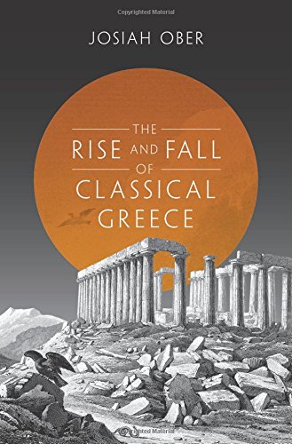 Josiah Ober The Rise And Fall Of Classical Greece