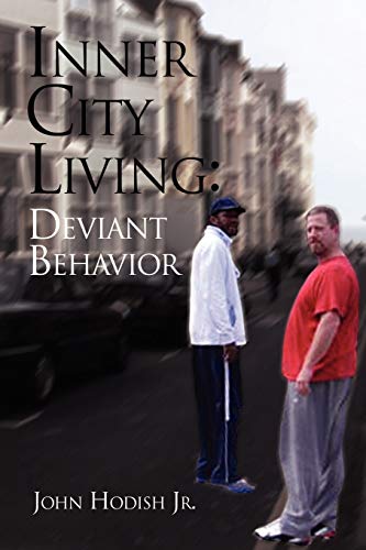 Inner City Living: Deviant Behavior: Deviant Behavior
