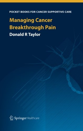 Managing Cancer Breakthrough Pain (Pocket Books for Cancer Supportive Care)